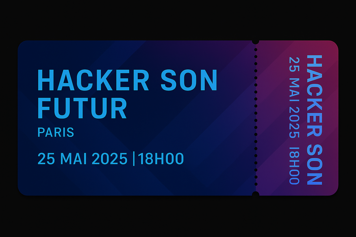 TICKET HACKER SON FUTUR - EDITION PARIS - SESSION 2