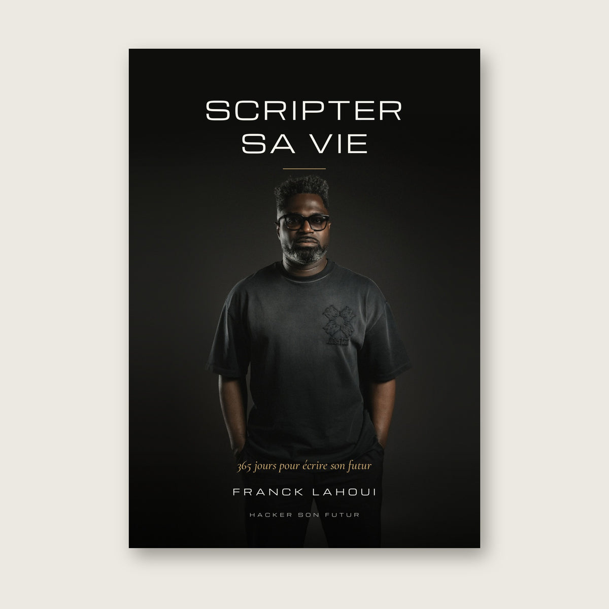 Scripter sa vie — 365 jours pour écrire son futur